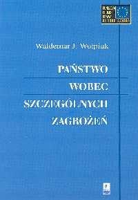 Państwo wobec szczególnych zagrożeń Państwo wobec szczególnych zagrożeń