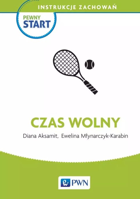 Pewny start. Instrukcje zachowań. Czas wolny Pewny start. Instrukcje zachowań. Czas wolny