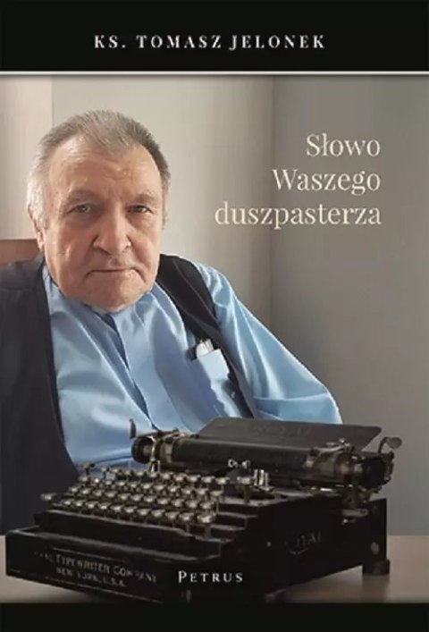 Słowo Waszego duszpasterza Słowo Waszego duszpasterza