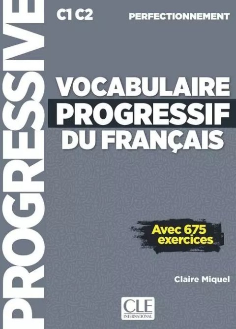 Vocabulaire progressif du français Niveau perfectionnement Livre + CD Vocabulaire progressif du français Niveau perfectionnement Livre + CD