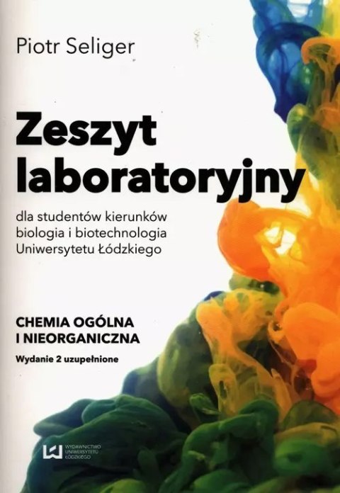 Zeszyt laboratoryjny dla studentów kierunków biologia i biotechnologia Uniwersytetu Łódzkiego Zeszyt laboratoryjny dla studentów kierunków biologia i biotechnologia Uniwersytetu Łódzkiego