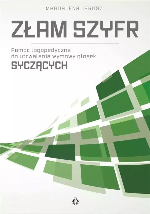 Złam szyfr Pomoc logopedyczna do utrwalania wymowy głosek syczących Złam szyfr Pomoc logopedyczna do utrwalania wymowy głosek syczących