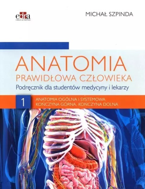 Anatomia prawidłowa człowieka Tom 1 Anatomia prawidłowa człowieka Tom 1