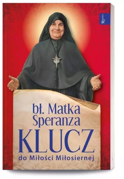 Klucz do Miłości Miłosiernej Klucz do Miłości Miłosiernej