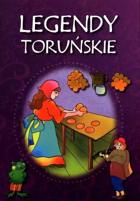 Legendy toruńskie Legendy toruńskie
