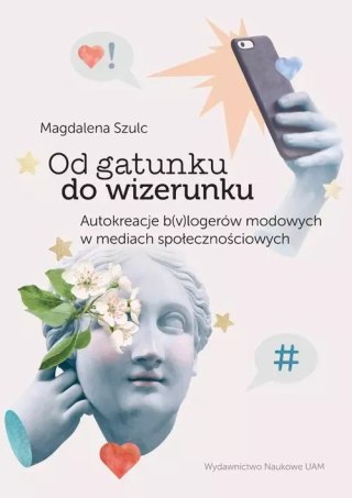 Od gatunku do wizerunku Autokreacje b(v)logerów modowych w mediach społecznościowych