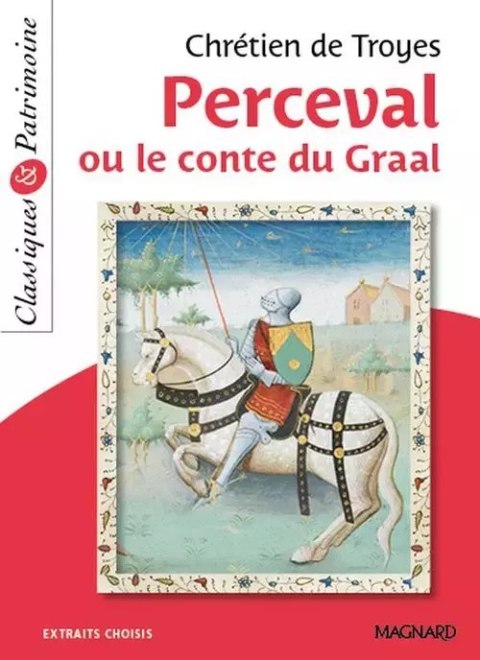 Perceval ou le Conte du Graal Perceval ou le Conte du Graal