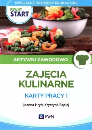 Pewny start. Aktywni zawodowo. Zajęcia kulinarne. Karty pracy 1