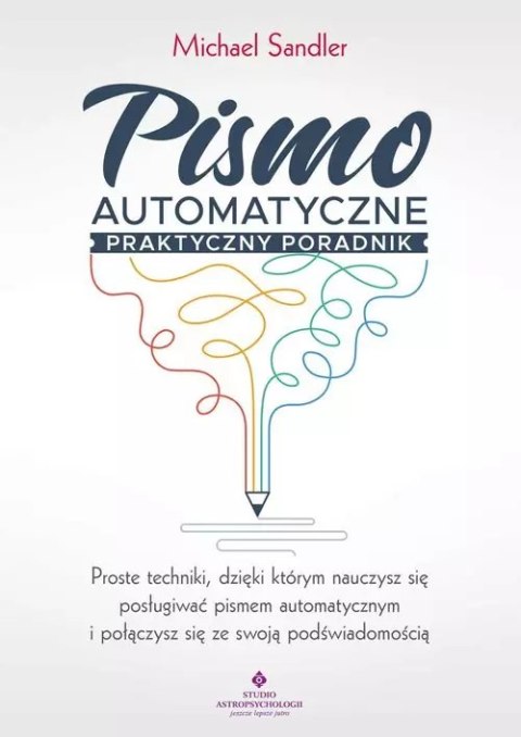 Pismo automatyczne - praktyczny poradnik Pismo automatyczne - praktyczny poradnik