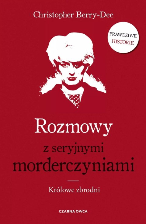 Rozmowy z seryjnymi morderczyniami Rozmowy z seryjnymi morderczyniami