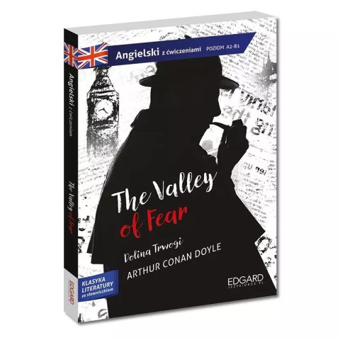 Sherlock Holmes: The Valley of Fear. Adaptacja klasyki z ćwiczeniami Sherlock Holmes: The Valley of Fear. Adaptacja klasyki z ćwiczeniami