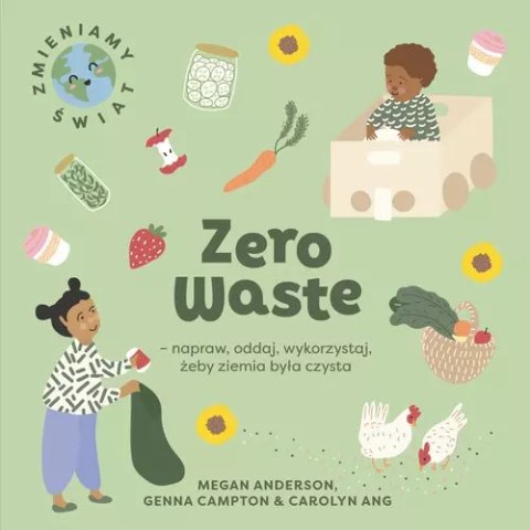 Zero Waste napraw, oddaj, wykorzystaj, żeby Ziemia była czysta Zero Waste napraw, oddaj, wykorzystaj, żeby Ziemia była czysta