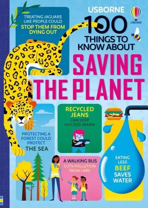 100 Things To Know About Saving the Planet 100 Things To Know About Saving the Planet