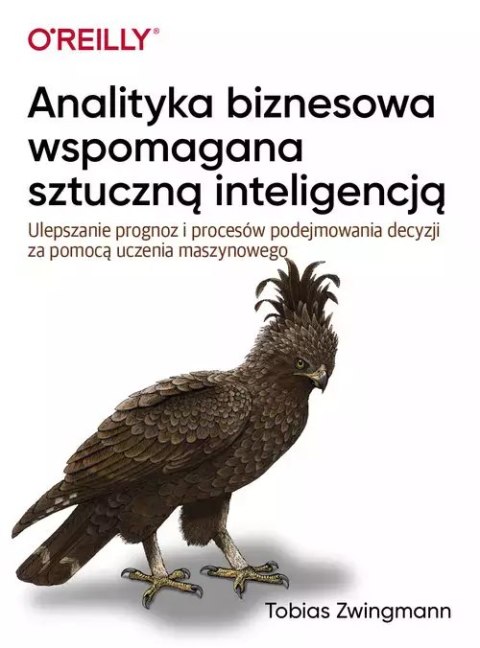 Analityka biznesowa wspomagana sztuczną inteligencją Analityka biznesowa wspomagana sztuczną inteligencją