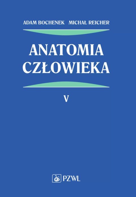 Anatomia człowieka. Tom 5 Anatomia człowieka. Tom 5