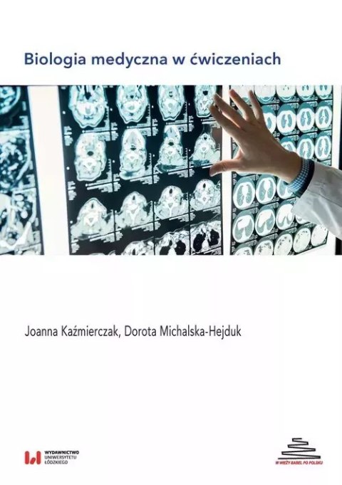 Biologia medyczna w ćwiczeniach Biologia medyczna w ćwiczeniach