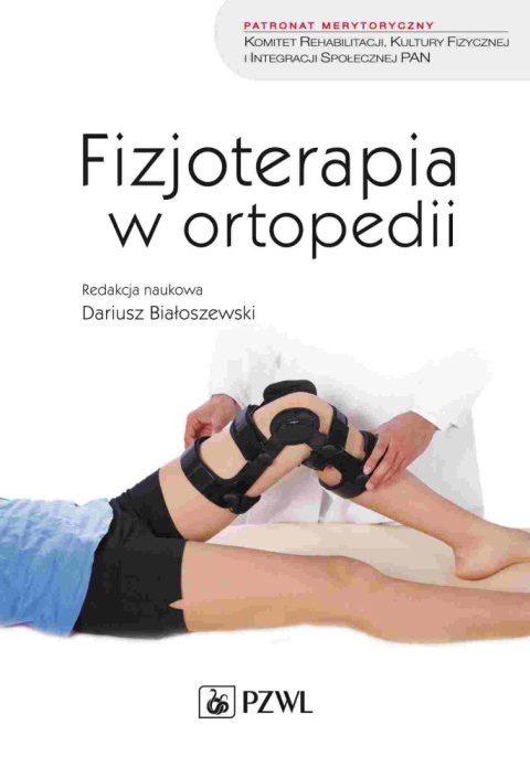 Fizjoterapia w ortopedii Fizjoterapia w ortopedii