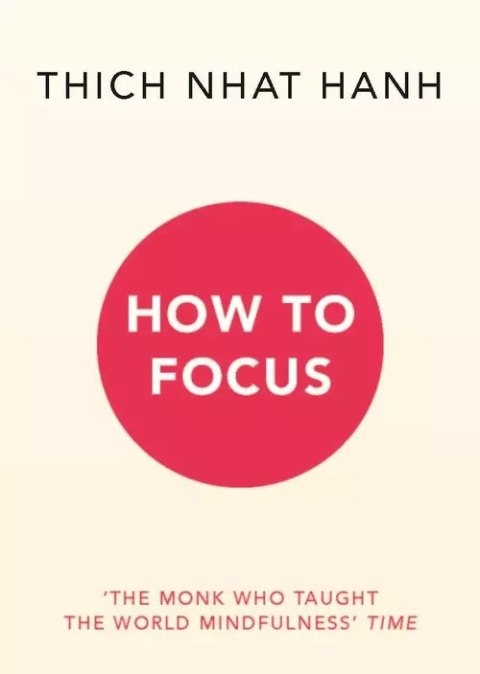 How to Focus How to Focus