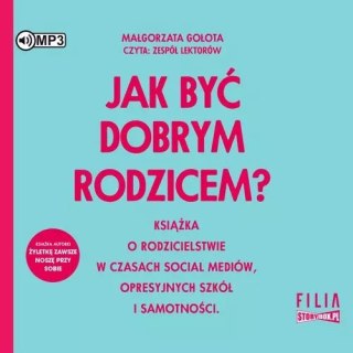 Jak być dobrym rodzicem? Audiobook