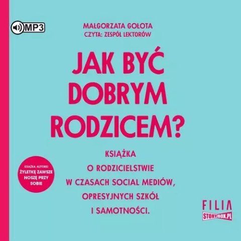 Jak być dobrym rodzicem? Audiobook Jak być dobrym rodzicem? Audiobook