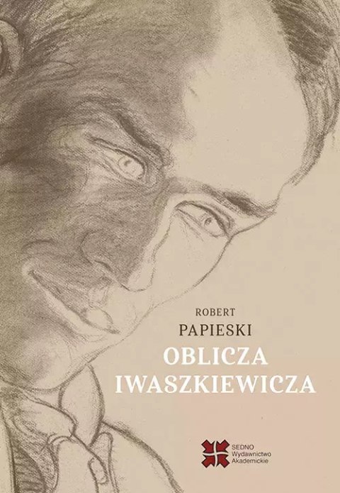 Oblicza Iwaszkiewicza Oblicza Iwaszkiewicza