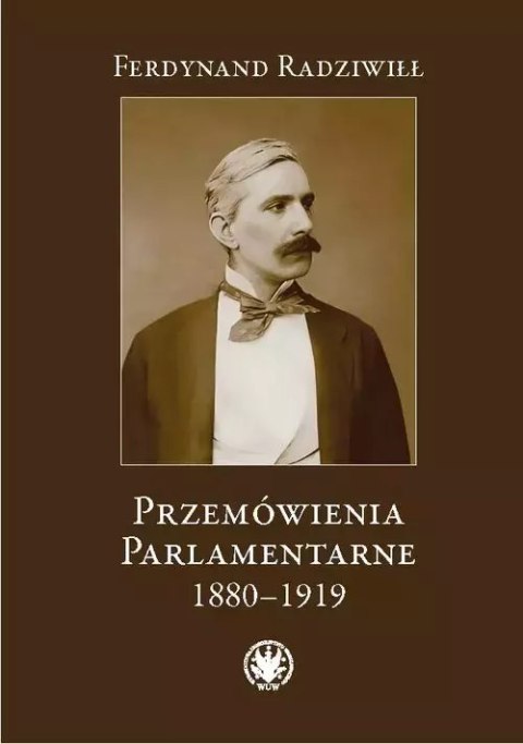 Przemówienia parlamentarne 1880-1919 Przemówienia parlamentarne 1880-1919
