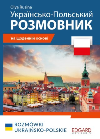 Rozmówki ukraińsko-polskie / Українсько-Польський Розмовни