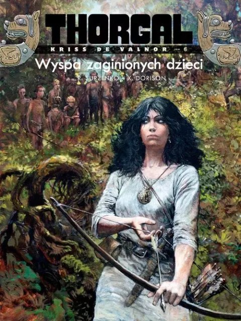 Thorgal - Kriss de Valnor. Wyspa zaginionych dzieci. Tom 6 Thorgal - Kriss de Valnor. Wyspa zaginionych dzieci. Tom 6