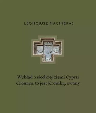 Wykład o słodkiej ziemi Cypru ?Cronaca?, to jest Kroniką, zwany