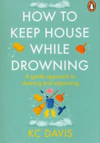 How to Keep House While Drowning