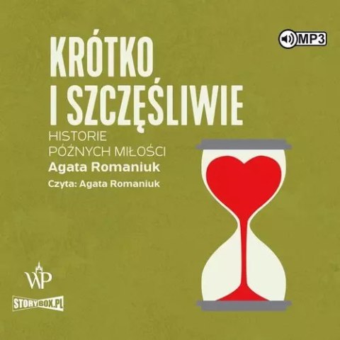 Krótko i szczęśliwie Historie późnych miłości Krótko i szczęśliwie Historie późnych miłości