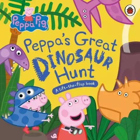 Peppa Pig: Peppa?s Great Dinosaur Hunt Peppa Pig: Peppa?s Great Dinosaur Hunt