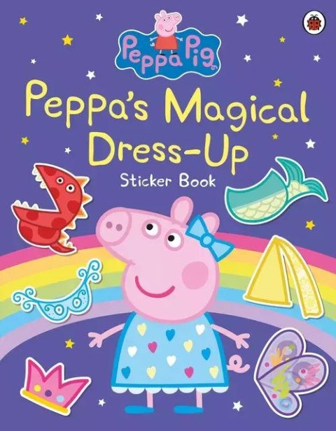 Peppa Pig: Peppa?s Magical Dress-Up Sticker Book Peppa Pig: Peppa?s Magical Dress-Up Sticker Book