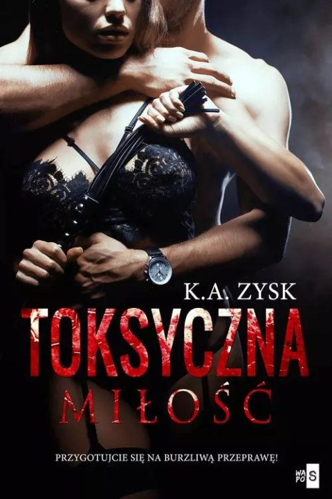 Toksyczna miłość Toksyczna miłość
