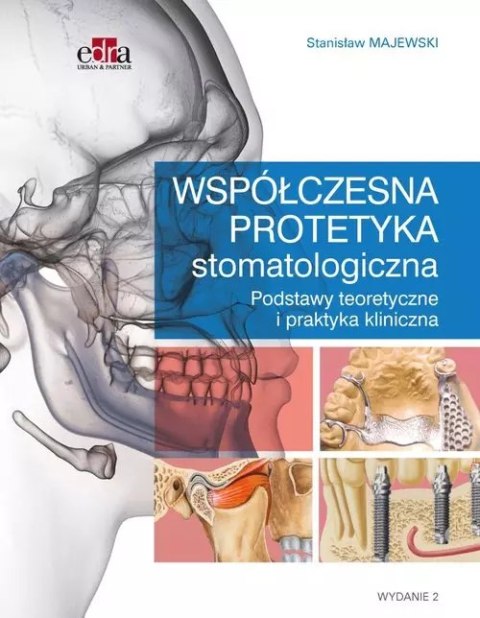 Współczesna protetyka stomatologiczna Współczesna protetyka stomatologiczna