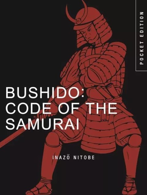 Bushido: Code of the Samurai Bushido: Code of the Samurai