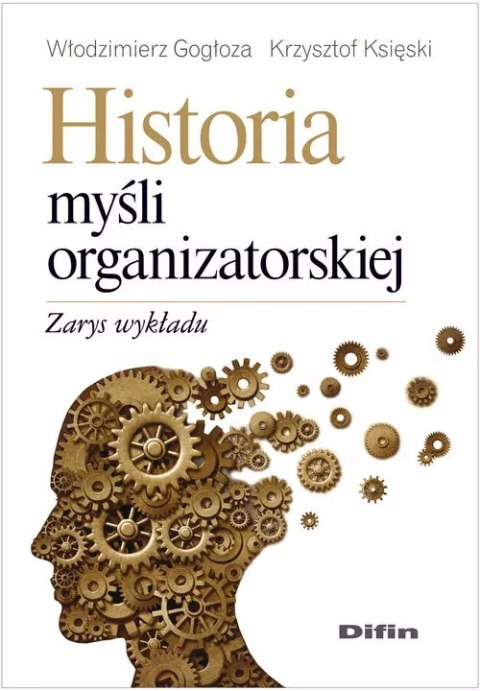 Historia myśli organizatorskiej Historia myśli organizatorskiej