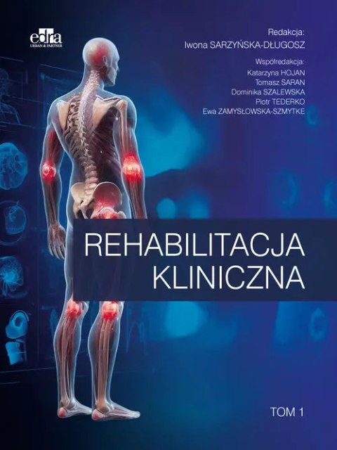 Rehabilitacja kliniczna t.1 Rehabilitacja kliniczna t.1