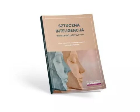 Sztuczna inteligencja w instytucjach kultury Sztuczna inteligencja w instytucjach kultury