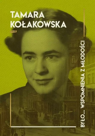 Było... Wspomnienia z młodości