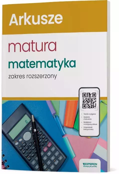Matematyka. Arkusze maturalne. Zakres rozszerzony Matematyka. Arkusze maturalne. Zakres rozszerzony