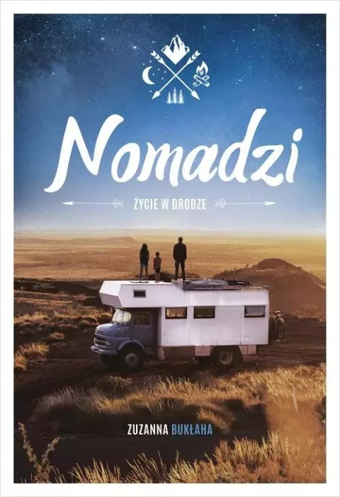 Nomadzi. Życie w drodze Nomadzi. Życie w drodze