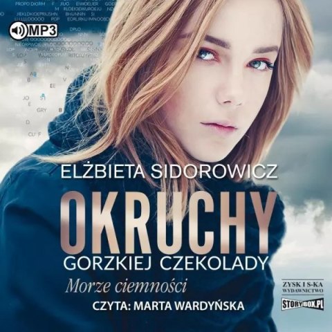 Okruchy gorzkiej czekolady. Tom 1. Morze ciemności. Audiobook Okruchy gorzkiej czekolady. Tom 1. Morze ciemności. Audiobook