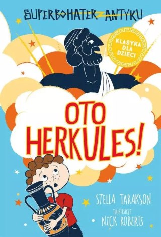 Superbohater z antyku. Tom 1. Oto Herkules!