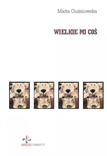 Wielkie mi coś Wielkie mi coś