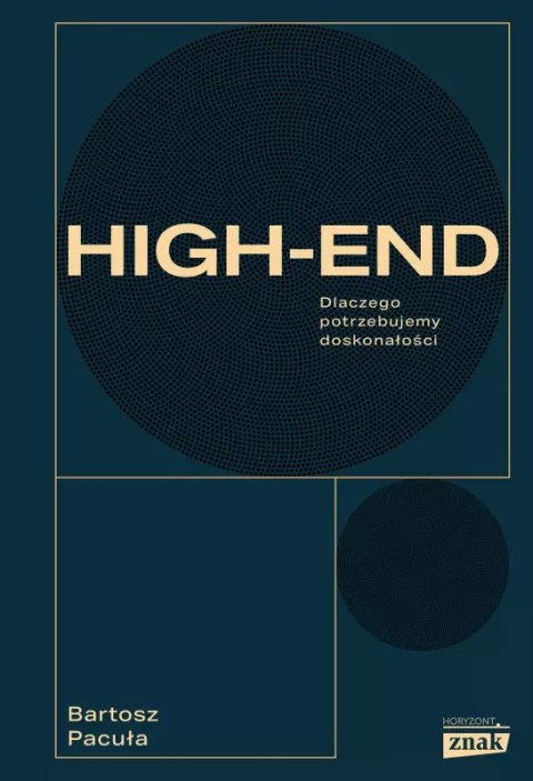 High-end. Dlaczego potrzebujemy doskonałości High-end. Dlaczego potrzebujemy doskonałości