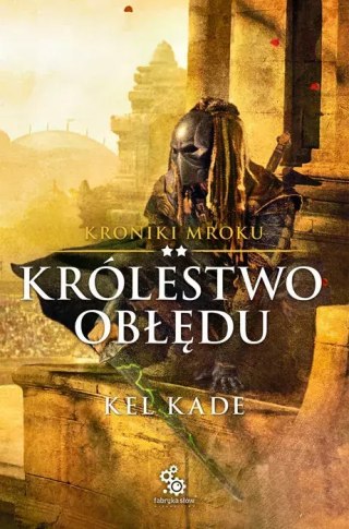 Kroniki Mroku. Tom 2. Królestwo obłędu