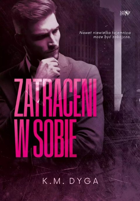Zatraceni. Tom 1. Zatraceni w sobie Zatraceni. Tom 1. Zatraceni w sobie