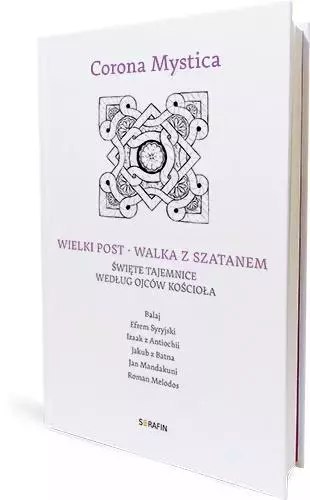 Corona Mystica. Wielki Post - Walka z szatanem Corona Mystica. Wielki Post - Walka z szatanem