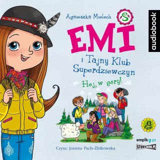 Emi i Tajny Klub Superdziewczyn. Tom 13. Hej, w góry! Audiobook